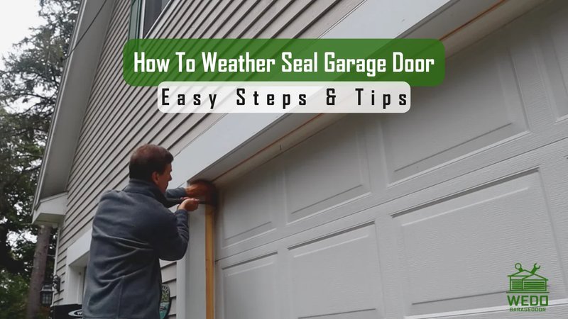 How To Check Weather Seals For Garage Door Opener Efficiency